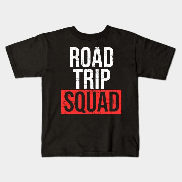 Distressed Road Trip Squad Shirt for Men Women, Kids Kids T-Shirt by HopeandHobby